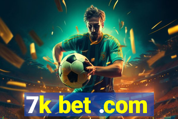 7k bet .com